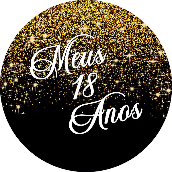 Painel De Festa Redondo 1,50x1,50 - Meus 18 Anos Efeito Glitter Dourado 112