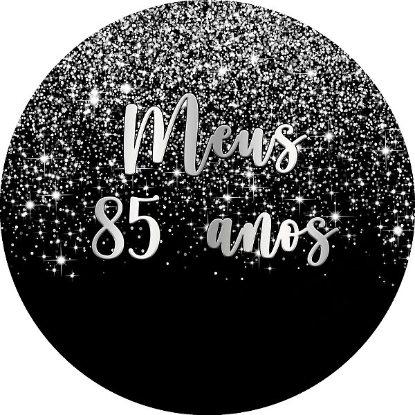 Painel De Festa Redondo 1,50x1,50 - Meus 85 Anos Efeito Glitter Prata Caindo 143