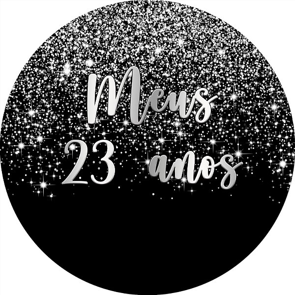 Painel De Festa Redondo 1,50x1,50 - Meus 23 Anos Efeito Glitter Prata 009