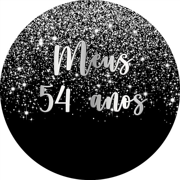 Painel De Festa Redondo 1,50x1,50 - Meus 54 Anos Efeito Glitter Prata 033