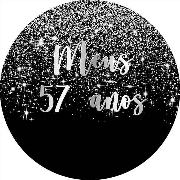 Painel De Festa Redondo 1,50x1,50 - Meus 57 Anos Efeito Glitter Prata 035