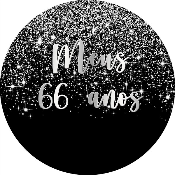 Painel De Festa Redondo 1,50x1,50 - Meus 66 Anos Efeito Glitter Prata 042