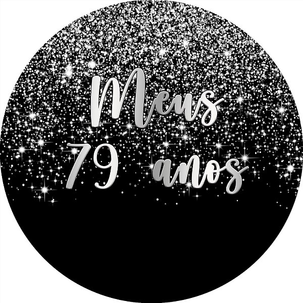 Painel De Festa Redondo 1,50x1,50 - Meus 79 Anos Efeito Glitter Prata 053