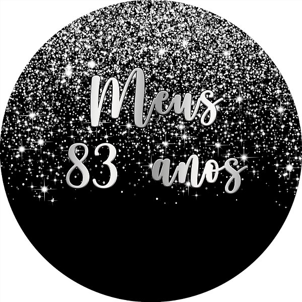 Painel De Festa Redondo 1,50x1,50 - Meus 83 Anos Efeito Glitter Prata 056
