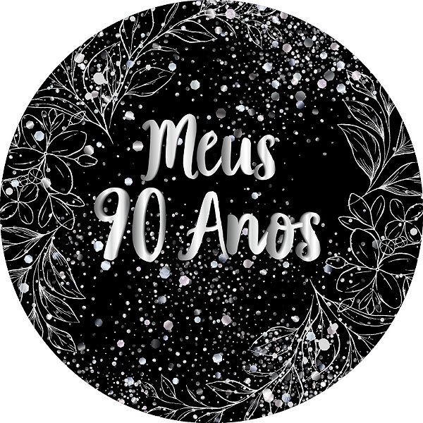 Painel De Festa Redondo 1,50x1,50 - Meus 90 Anos Efeito Brilhos Prata 111