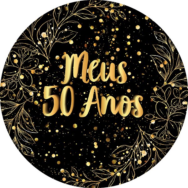 Painel De Festa Redondo 1,50x1,50 - Meus 50 Anos Efeito Brilhos Dourado 125