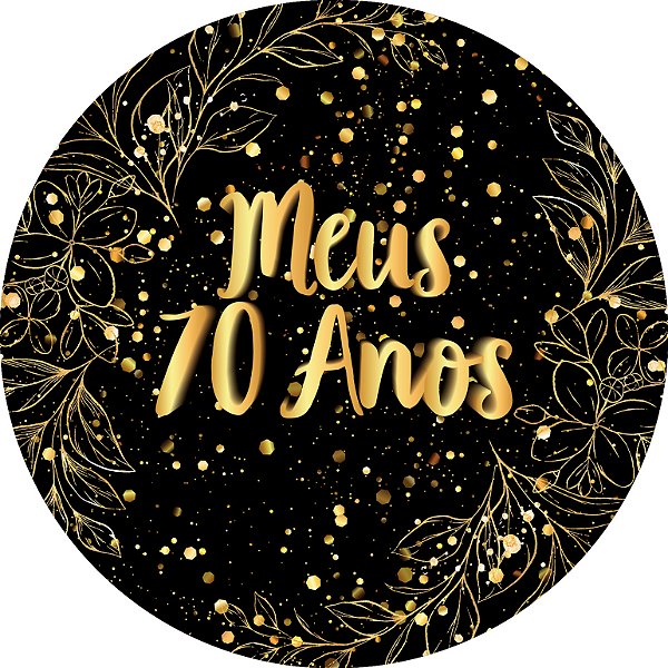 Painel De Festa Redondo 1,50x1,50 - Meus 70 Anos Efeito Brilhos Dourado 129