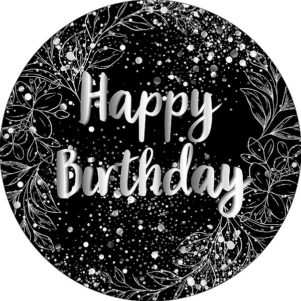 Painel De Festa Redondo 1,50x1,50 - Happy Birthday Efeito Brilhos Prata 154