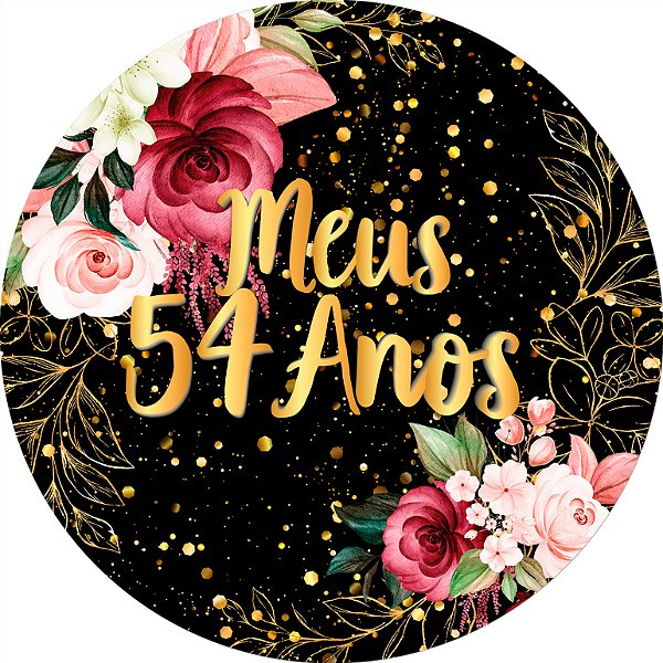 Painel De Festa Redondo 1,50x1,50 - Meus 54 Anos Dourado Floral 089