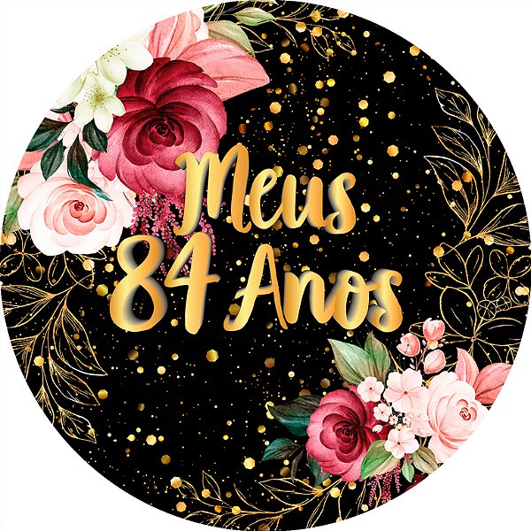 Painel De Festa Redondo 1,50x1,50 - Meus 84 Anos Dourado Floral 116