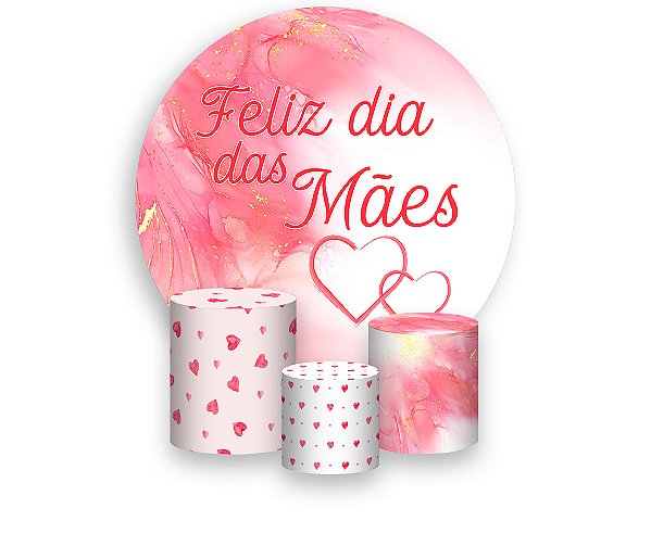Painel De Festa Redondo 1,50 x 1,50 + Trio De Capas Cilindro - Feliz dia das Mães com Corações 074