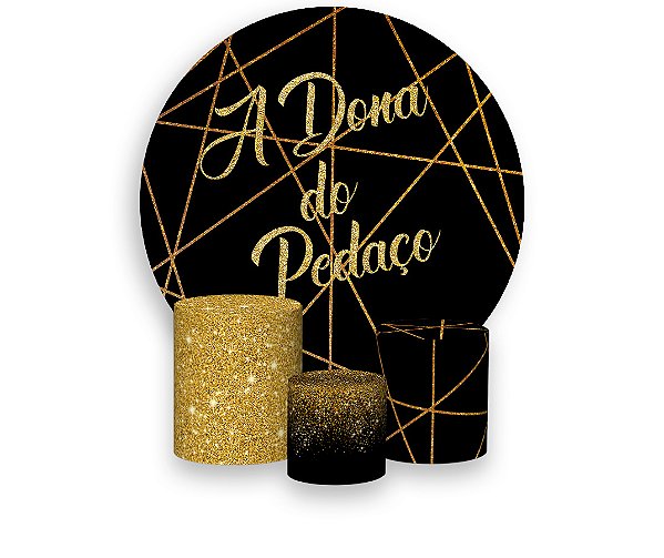 Painel De Festa Redondo 1,50 x 1,50 + Trio De Capas Cilindro - A Dona do Pedaço Dourado 001