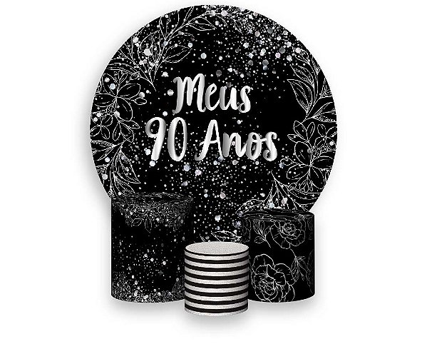 Painel De Festa Redondo 1,50 x 1,50 + Trio De Capas Cilindro - Efeito Brilho Meus 90 Anos Prateado 106