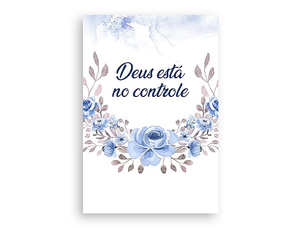 Painel De Festa Vertical 1,50 x 2,20 - Deus Está no Controle Floral Azul 008