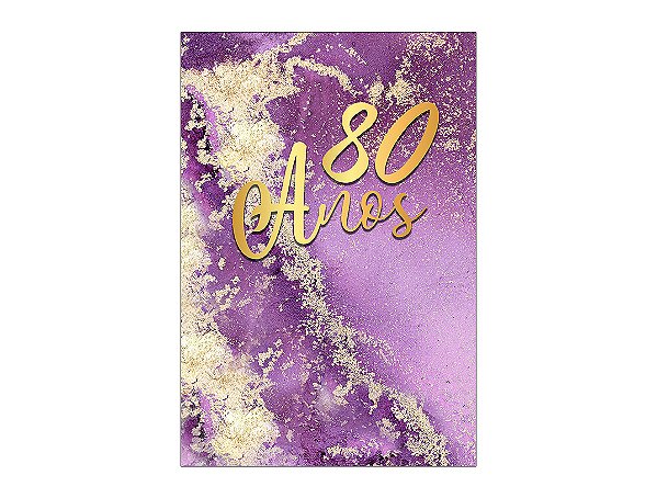 Painel De Festa Vertical 1,50 x 2,20 - Efeito Mármore Roxo com Dourado 80 Anos 045
