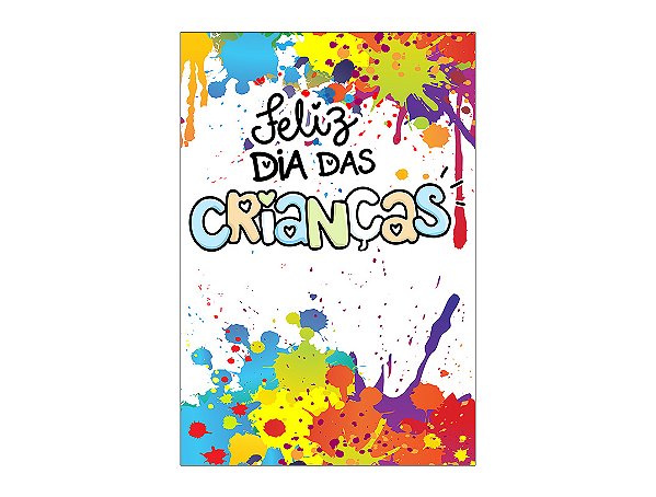 Painel De Festa Vertical 1,50 x 2,20 - Feliz Dia das Crianças Pingos de Tinta 071