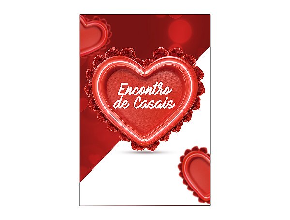 Painel De Festa Vertical 1,50 x 2,20 - Encontro de Casais Coração Vermelho 084