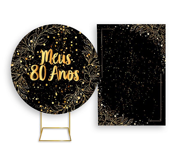 Painel De Festa Redondo 1,50x1,50 + Vertical 1,50x2,20 - Meus 80 Anos Efeito Brilho Dourado 046