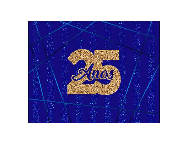 Painel de Festa Horizontal 1,55 X 1,20 - Azul Efeito Glitter 25 Anos Dourado 065
