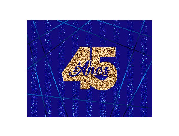 Painel de Festa Horizontal 1,55 X 1,20 - Azul Efeito Glitter 45 Anos Dourado 069