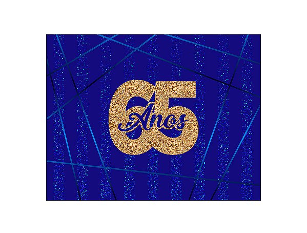 Painel de Festa Horizontal 1,55 X 1,20 - Azul Efeito Glitter 65 Anos Dourado 073