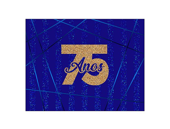 Painel de Festa Horizontal 1,55 X 1,20 - Azul Efeito Glitter 75 Anos Dourado 075