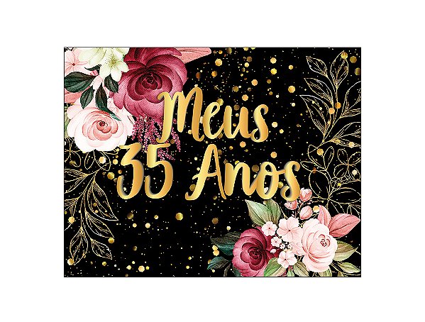 Painel de Festa Horizontal 1,55 X 1,20 - Meus 35 Anos Dourado Floral 005