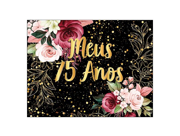 Painel de Festa Horizontal 1,55 X 1,20 - Meus 75 Anos Dourado Floral 013