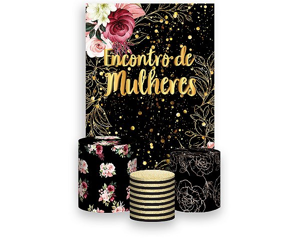Painel De Festa Vertical 1,50 x 2,20 + Trio De Capas Cilindro - Encontro de Mulheres Efeito Brilhos 094