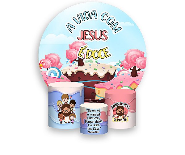 Painel De Festa Redondo 1,50 x 1,50 + Trio De Capas Cilindro - A Vida com Jesus é Doce 055