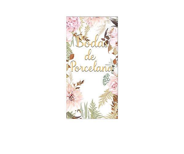 Painel De Festa Vertical 1,00 x 2,00 - Bodas de Porcelana Floral 033