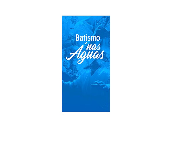 Painel De Festa Vertical 1,00 x 2,00 - Evangélico Batismo nas Águas Azul 057