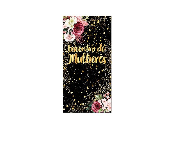 Painel De Festa Vertical 1,00 x 2,00 - Encontro de Mulheres Dourado Floral 096