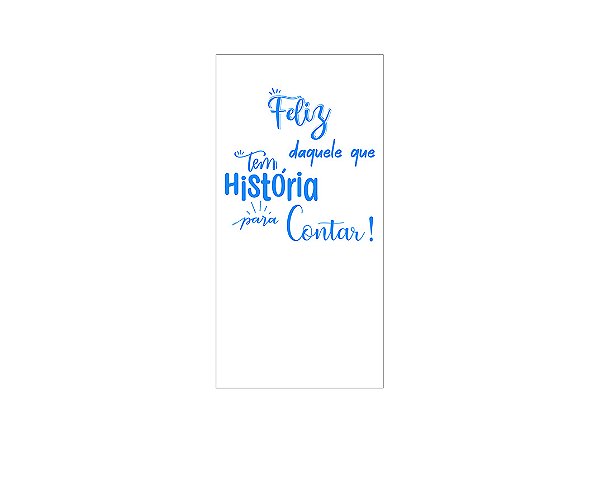 Painel De Festa Vertical 1,00 x 2,00 - Feliz Aniversário Que tem História 093