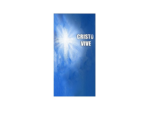Painel De Festa Vertical 1,00 x 2,00 - Pascoa Cruz Cristo Vive 007
