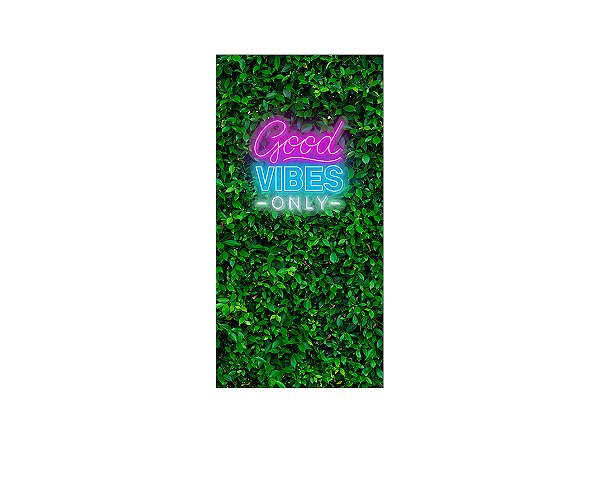 Painel De Festa Vertical 1,00 x 2,00 - Efeito Muro Inglês Good Vibes Only 025