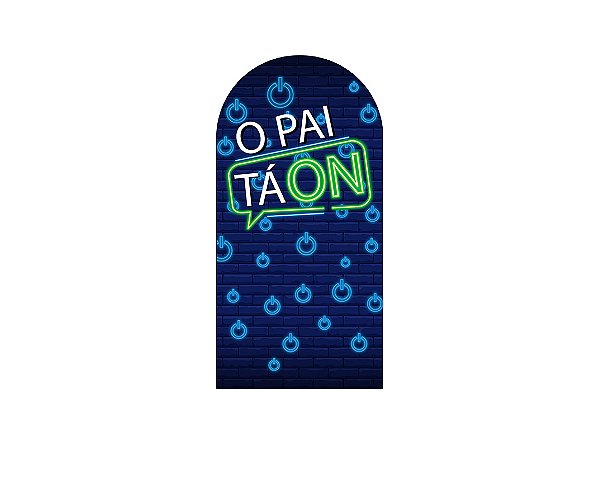 Painel De Festa Romano 1,00x2,00-  O Pai ta On Efeito Neon 007