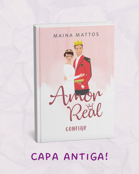 Amor Real Confiar (Livro 3) - Capa antiga