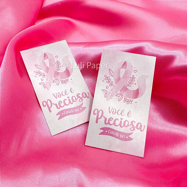 10un Cartão "Você é Preciosa" - Coleção Outubro Rosa