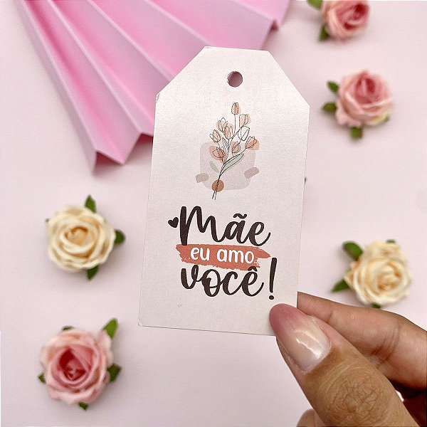 10un Tag "Amo Você" - Coleção Dia das Mães