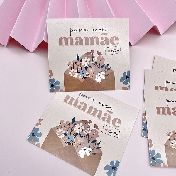 Postal "Para Você Mamãe" - Coleção Dia das Mães