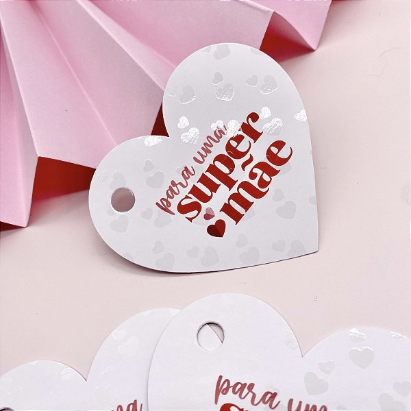 Tag Coração "Super Mãe" - Coleção Dia das Mães