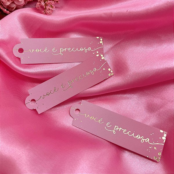 10un Tag Palito Hot Stamping "Você é Preciosa" - Coleção Outubro Rosa