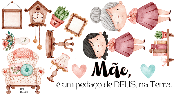Kit Customização: Mãe é um pedaço de DEUS na Terra.