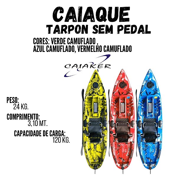 Caiaque de Pesca Tarpon Sem Pedal - Caiaker