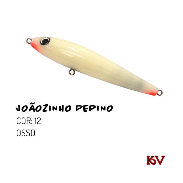 ISCA  ARTIFICIAL ZARA KV JOÃOZINHO PEPINO OSSO