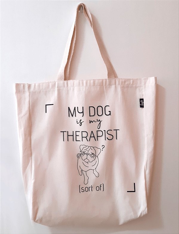 Ecobag estampada "My Dog Is My Therapist"