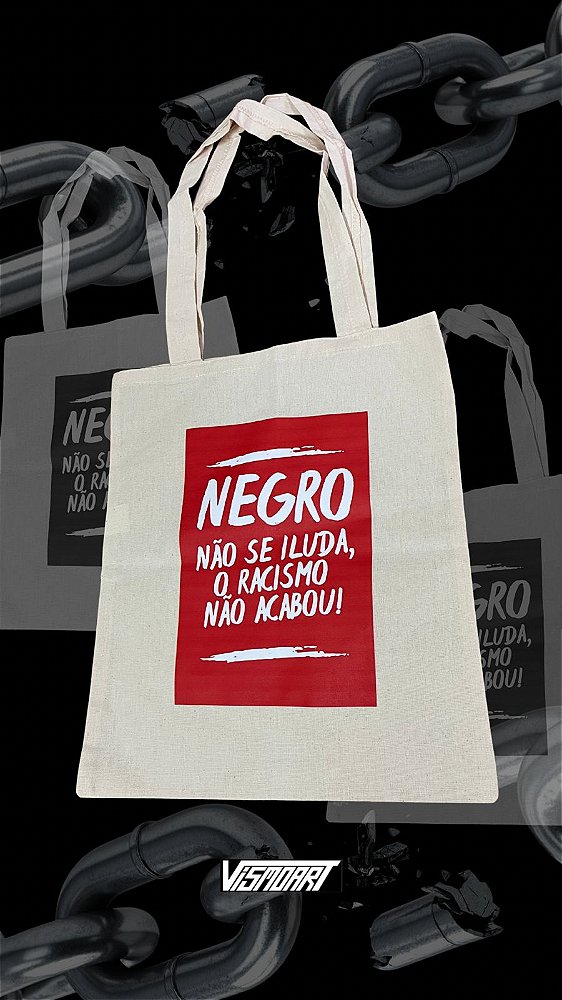 ECOBAG ``NEGRO NÃO SE ILUDA´´