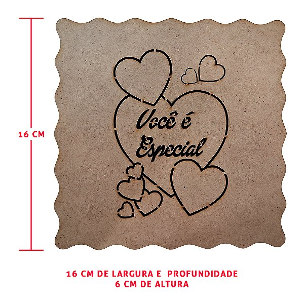 Caixa "Você é Especial" - Modelo 2 - em MDF - 16 x 16 x 6 cm - 3 Peças - Cód.: 8863