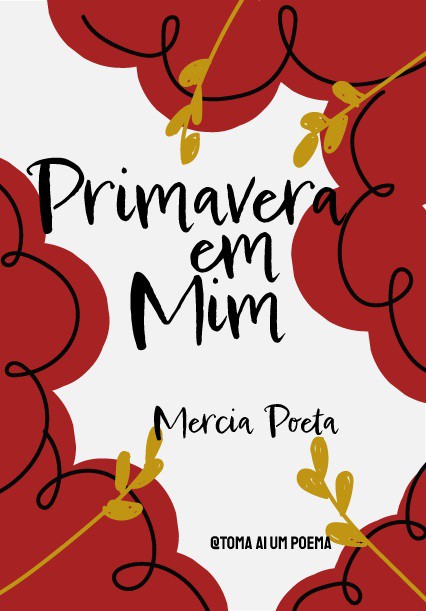 Primavera em Mim de Mércia Poeta